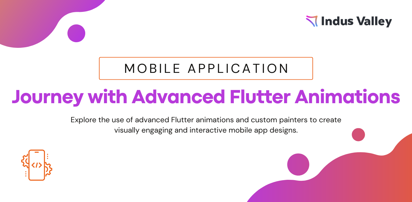 My Journey with Flutter Animations & CustomPaint Magic